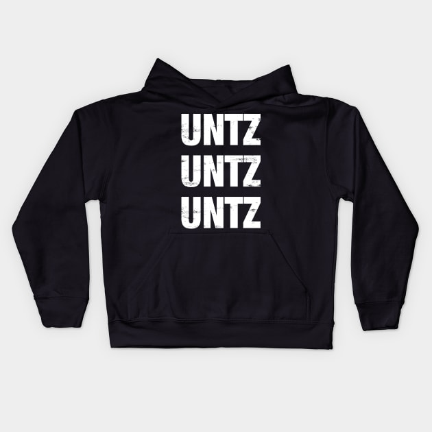 UNTZ UNTZ UNTZ MUSIC Kids Hoodie by shirts.for.passions